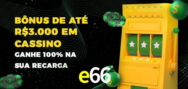 e66 melhor bônus de depósito